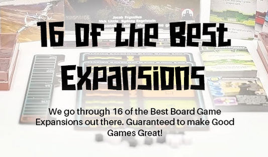 16 of the Best Board Game Expansions That Make Good Games Great