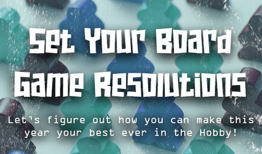 Embracing Board Game Resolutions: A New Year’s Guide for Gamers