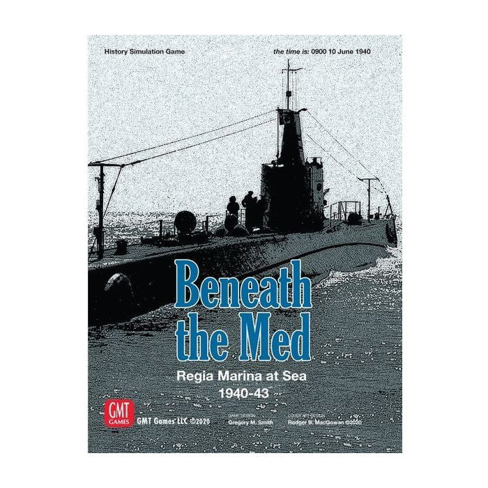 Beneath the Med: Regia Marina at Sea 1940-1943  GMT Games
