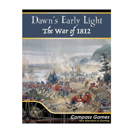 Dawn's Early Light: The War Of 1812 Board Game Compass Games